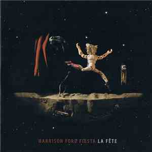 Harrison Ford Fiesta - La Fête album