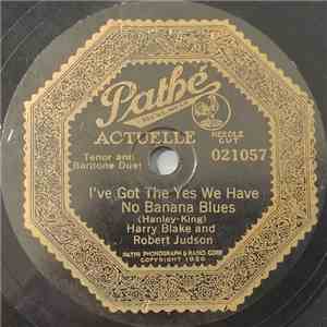 Harry Blake And Robert Judson / Warren Mitchell  - I've Got The Yes We Have No Banana Blues / Oh! Sister, Ain't That Hot! album