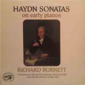Haydn - Richard Burnett  - Haydn Sonatas On Early Pianos album