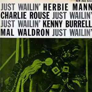 Herbie Mann, Charlie Rouse, Kenny Burrell, Mal Waldron - Just Wailin' album
