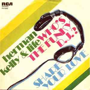 Herman Kelly & Life - Who's The Funky D.J. / Share Your Love album