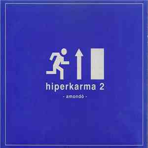 Hiperkarma - Hiperkarma 2 - Amondó album