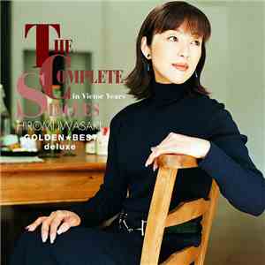 Hiromi Iwasaki - Golden☆Best Deluxe : The Complete Singles In Victor Years album