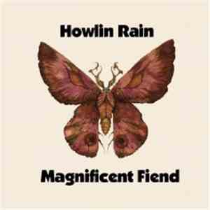 Howlin Rain - Magnificent Fiend album