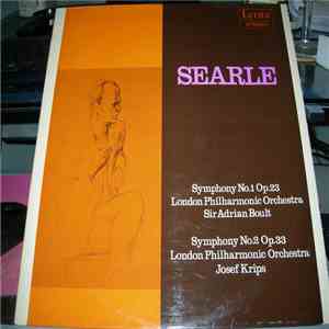 Humphrey Searle, The London Philharmonic Orchestra, Sir Adrian Boult, Josef Krips - Symphony No. 1, Op. 23 / Symphony No. 2, Op. 33 album