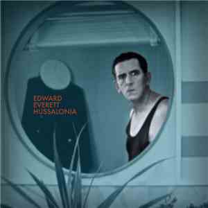 Hussalonia - Edward Everett Hussalonia album