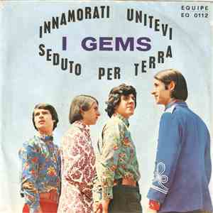 I Gems - Innamorati Unitevi / Seduto Per Terra album