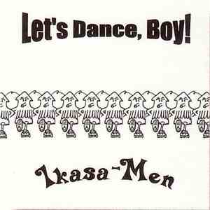 Ikasa-Men - Let's Dance, Boy ! album