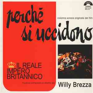 Il Reale Impero Britannico - Willy Brezza - Perché Si Uccidono (Colonna Sonora Originale Del Film) album