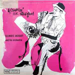 Illinois Jacquet And His Orchestra - Groovin' With Jacquet album