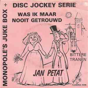 Jan Petat - Was Ik Maar Nooit Getrouwd album