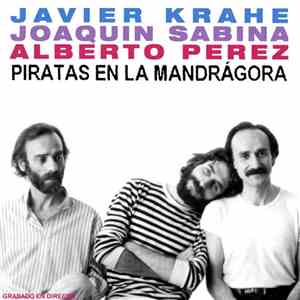 Javier Krahe, Joaquín Sabina, Alberto Pérez - Piratas En La Mandrágora album