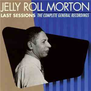 Jelly Roll Morton - Last Sessions (The Complete General Recordings) album