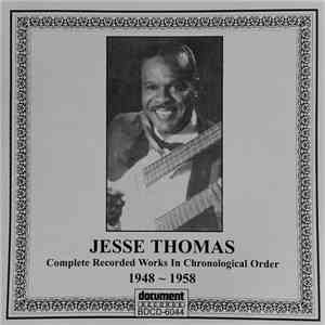 Jesse Thomas  - Complete Recorded Works In Chronological Order (1948-1958) album