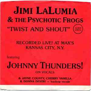 Jimi Lalumia & The Psychotic Frogs featuring Johnny Thunders - Live At Max's Kansas City album