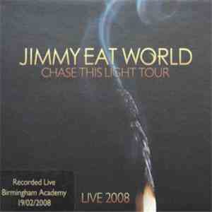 Jimmy Eat World - Chase This Light Tour - Birmingham Academy 19/02/2008 album