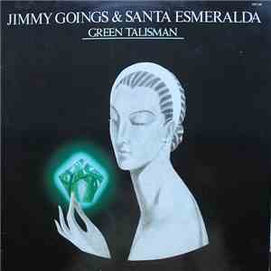 Jimmy Goings & Santa Esmeralda - Green Talisman album