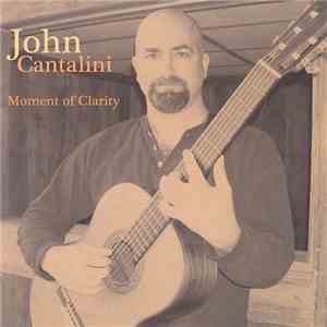 John Cantalini - Moment Of Clarity album
