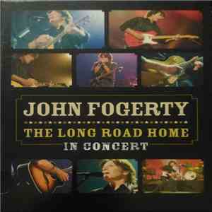 John Fogerty - The Long Road Home - In Concert album