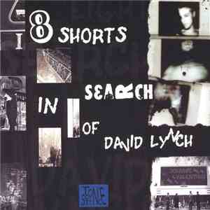Johnnie Valentino - 8 Shorts In Search Of David Lynch album
