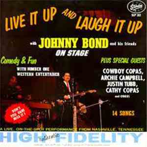 Johnny Bond - Live It Up And Laugh It Up With Johnny Bond And His Friends On Stage album