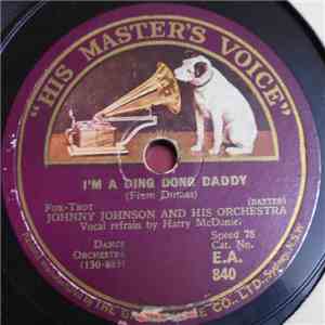 Johnny Johnson And His Orchestra / Ted Weems And His Orchestra - I'm A Ding Dong Daddy / The One Man Band album
