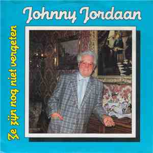 Johnny Jordaan - Ze Zijn Nog Niet Vergeten (De Liedjes Van Weleer) album