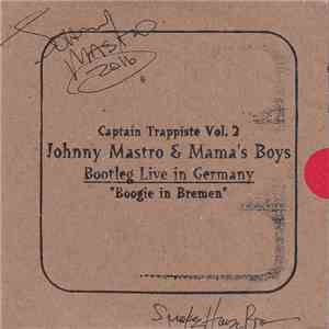 Johnny Mastro & Mama's Boys - Captain Trappiste Vol.2 album
