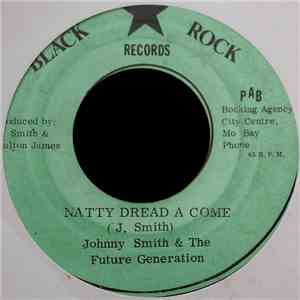 Johnny Smith  & The Future Generation - Natty Dread A Come / Version album