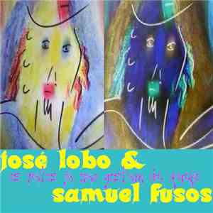 José Lobo  & Samuel Fusos - Os Ratos Já Não Gostam De Queijo album