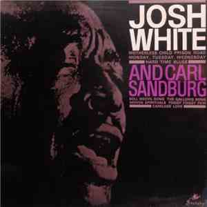 Josh White And Carl Sandburg - Josh White And Carl Sandburg album
