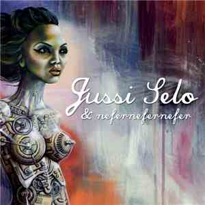 Jussi Selo & Nefernefernefer - Jussi Selo & Nefernefernefer album