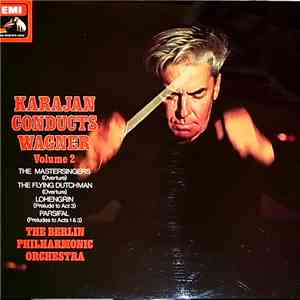Karajan Conducts Wagner - Karajan Conducts Wagner Volume 2 album