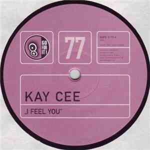 Kay Cee - I Feel You album
