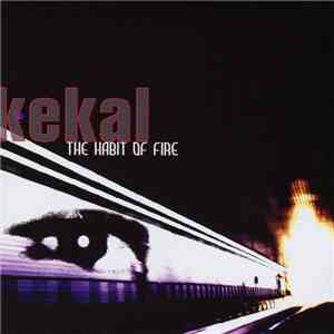 Kekal - The Habit Of Fire album
