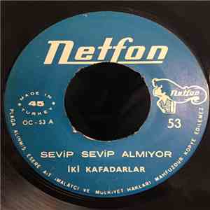 İki Kafadarlar - Sevip Sevip Almıyor / Bahar Geldi album