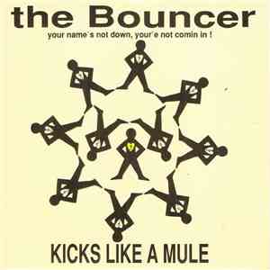 Kicks Like A Mule - The Bouncer album