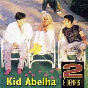 Kid Abelha - 2 É Demais! album