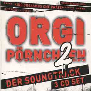 King Orgasmus One - Orgi Pörnchen 2 - Der Soundtrack album