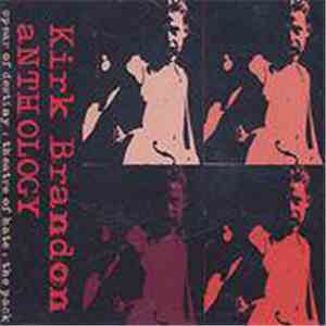 Kirk Brandon - Anthology album