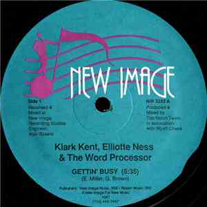 Klark Kent, Elliotte Ness & The Word Processor - Gettin' Busy / Girl On The Corner album