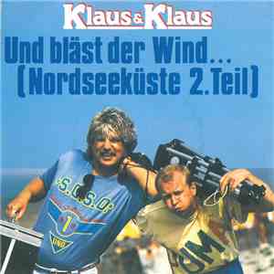 Klaus & Klaus - Und Bläst Der Wind ... (Nordseeküste 2. Teil) album