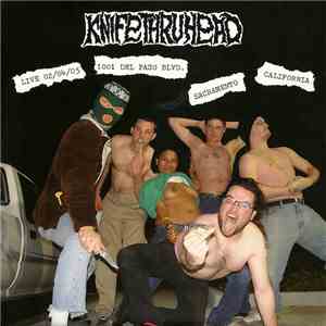 Knifethruhead - Live 02/04/05 1001 Del Paso Blvd. Sacramento California album