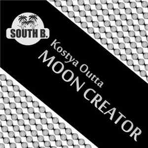 Kostya Outta - Moon Creator album