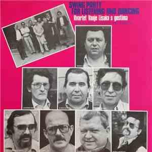 Kvartet Vanje Lisaka S Gostima - Swing Party For Listening And Dancing album