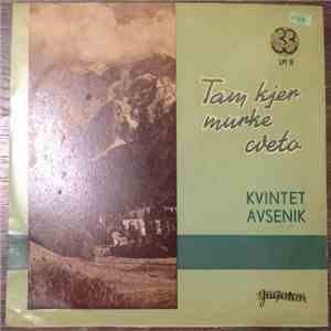 Kvintet Avsenik - Tam Kjer Murke Cveto album