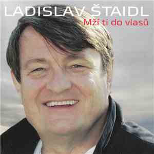 Ladislav Štaidl - Mží Ti Do Vlasů album