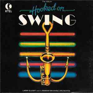 Larry Elgart And His Manhattan Swing Orchestra - Hooked On Swing album