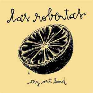 Las Robertas - Cry Out Loud album