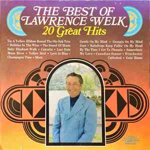 Lawrence Welk - The Best Of Lawrence Welk: 20 Great Hits album